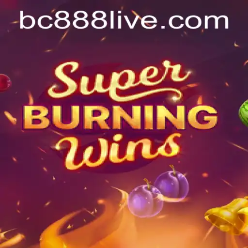Explore the Thrills of SuperBurningWins and Embrace the Excitement with BC888